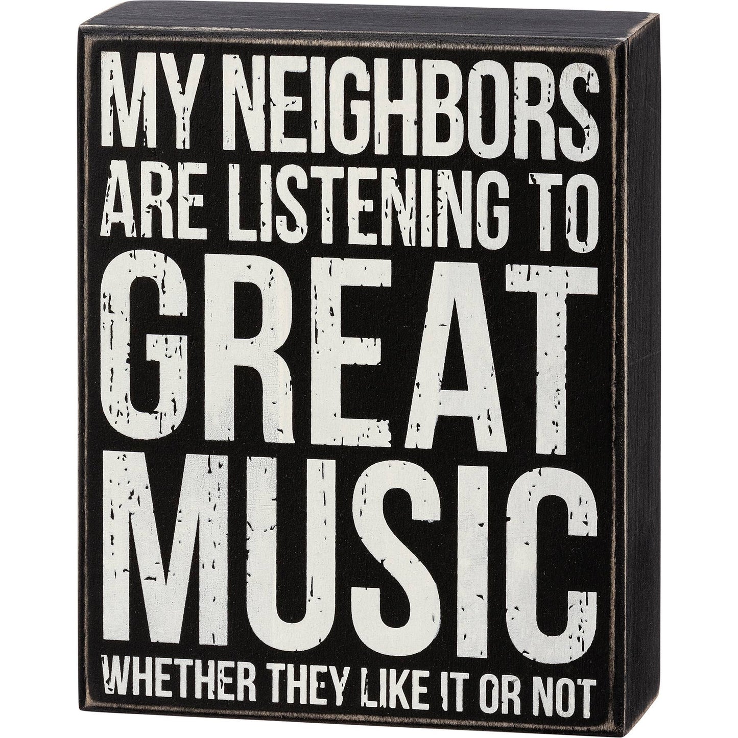 My Neighbors Listening To Great Music Box Sign