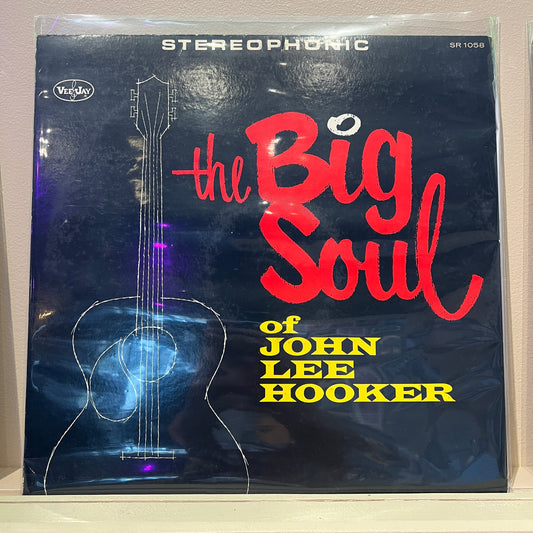John Lee Hooker – The Big Soul of John Lee Hooker (Vee-Jay Stereo LP)