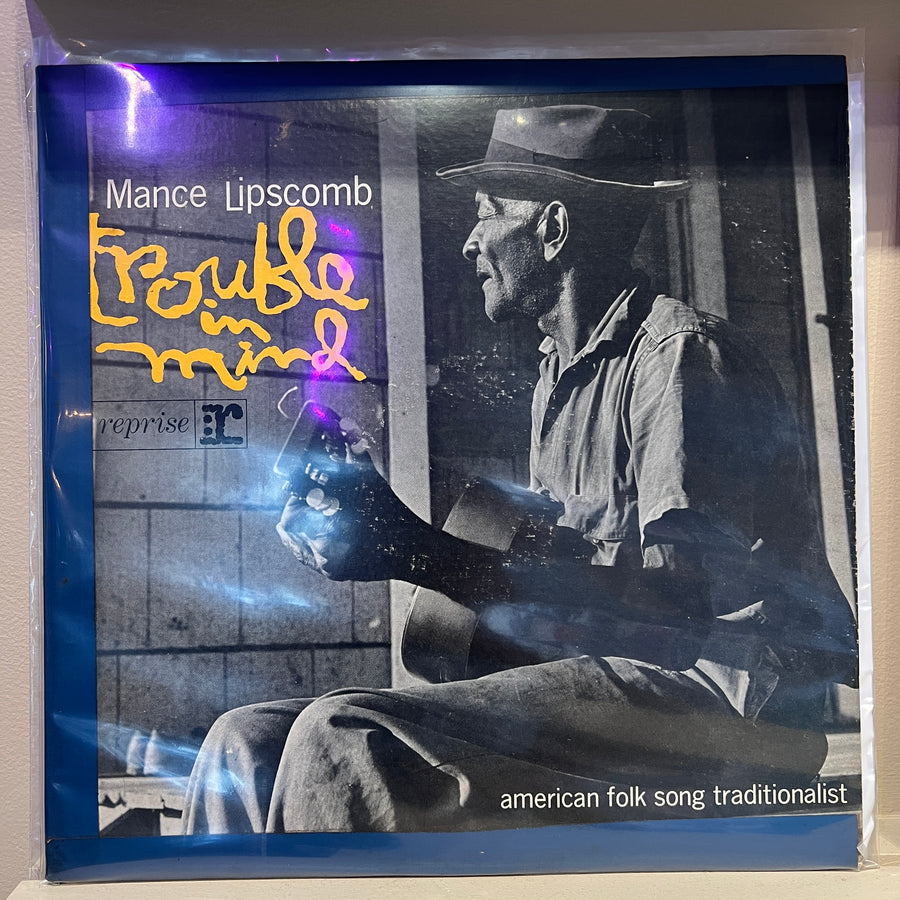 Mance Lipscomb – Trouble In Mind (Reprise LP)